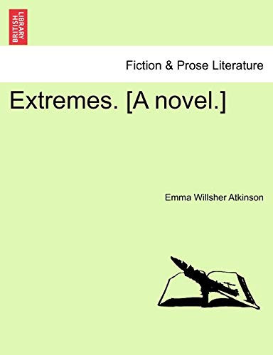 Extremes. [A novel.]