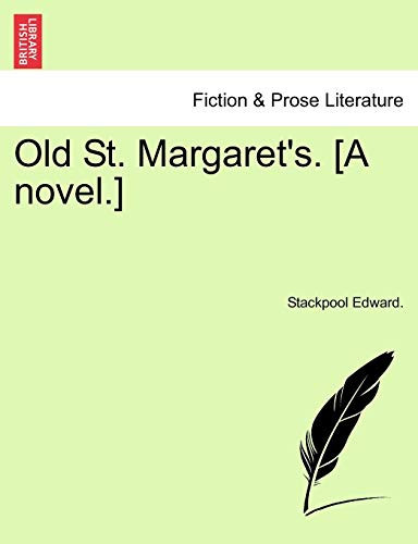 Old St. Margaret's. [A novel.]