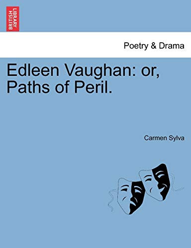 Edleen Vaughan: or, Paths of Peril.