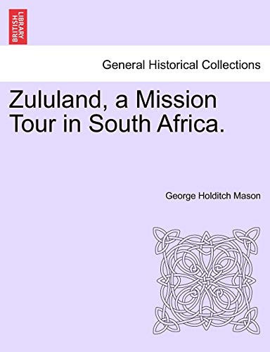 Zululand, a Mission Tour in South Africa.