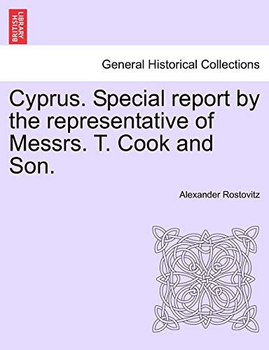Cyprus. Special report by the representative of Messrs. T. Cook and Son.