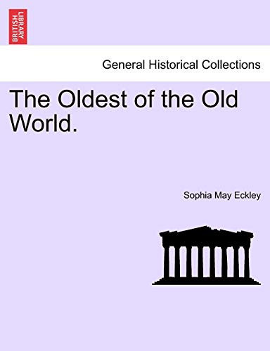 The Oldest of the Old World.
