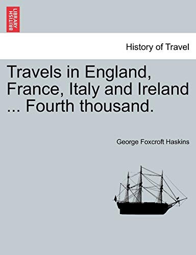 Travels in England, France, Italy and Ireland ... Fourth thousand.