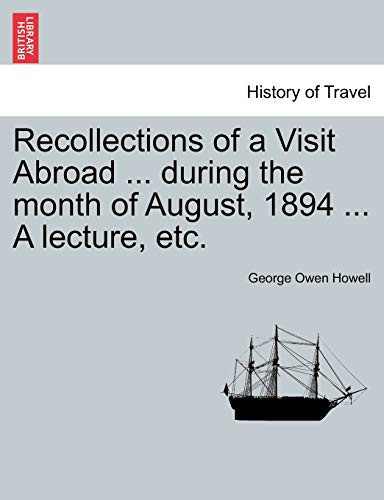 Recollections of a Visit Abroad ... during the month of August, 1894 ... A lecture, etc.