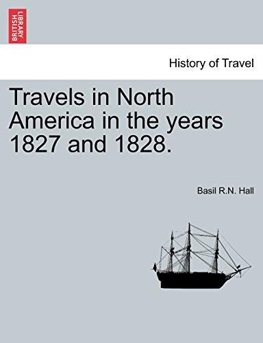 Travels in North America in the years 1827 and 1828. VOL.I