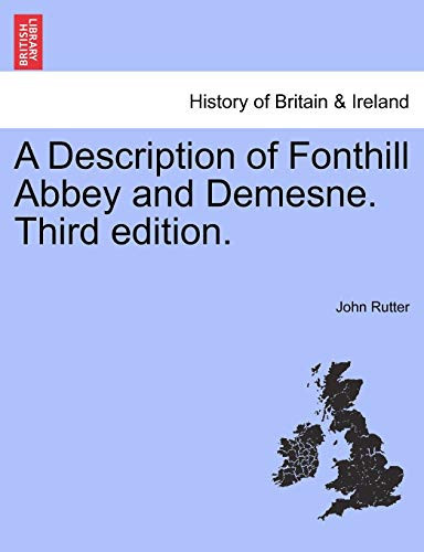 A Description of Fonthill Abbey and Demesne. Third edition.