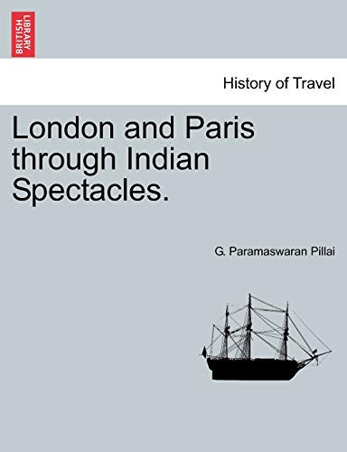 London and Paris through Indian Spectacles.