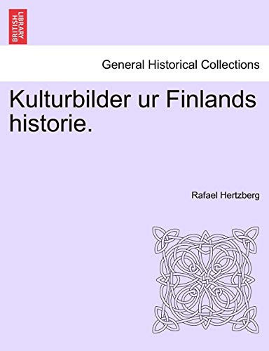 Kulturbilder ur Finlands historie. (Swedish Edition)