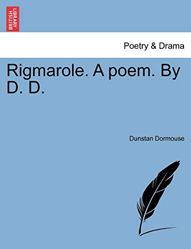 Rigmarole. A poem. By D. D.