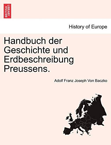 Handbuch Der Geschichte Und Erdbeschreibung Preussens. Zweiter Theil (German Edition)
