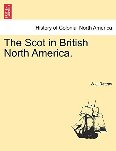 The Scot in British North America.