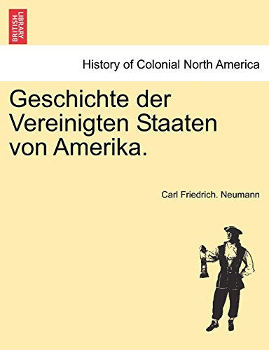 Geschichte der Vereinigten Staaten von Amerika. Dritter und letzter Band (German Edition)