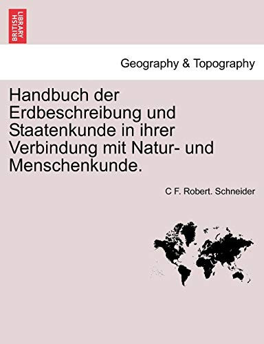 Handbuch der Erdbeschreibung und Staatenkunde in ihrer Verbindung mit Natur- und Menschenkunde. (German Edition)