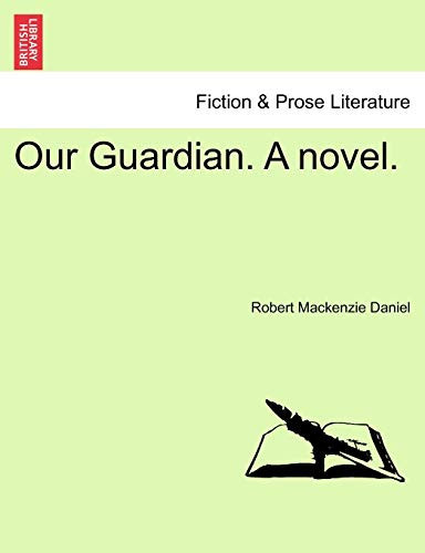Our Guardian. A novel.