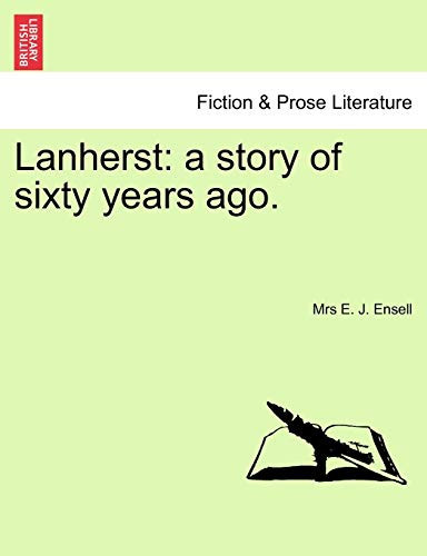 Lanherst: a story of sixty years ago.