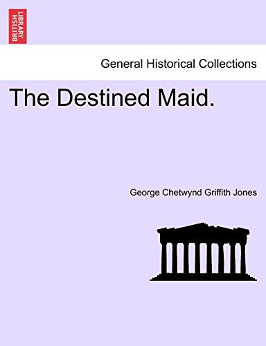 The Destined Maid.