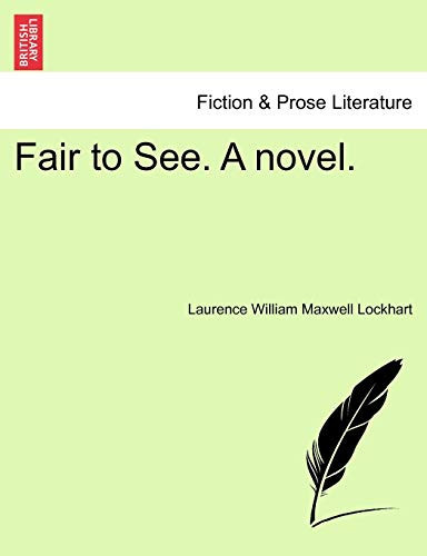 Fair to See. A novel.