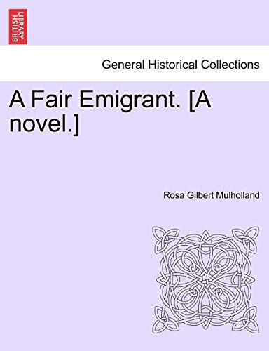 A Fair Emigrant. [A novel.]