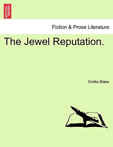 The Jewel Reputation. VOL. I.