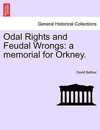 Odal Rights and Feudal Wrongs: a memorial for Orkney.