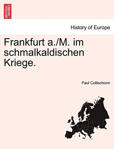 Frankfurt a./M. im schmalkaldischen Kriege. (German Edition)