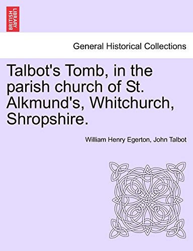 Talbot's Tomb, in the parish church of St. Alkmund's, Whitchurch, Shropshire.