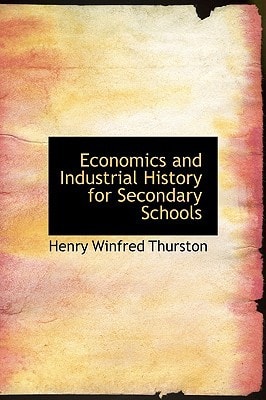 Economics and Industrial History for Secondary Schools