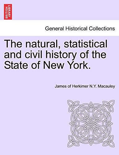 The Natural, Statistical and Civil History of the State of New York. Volume II