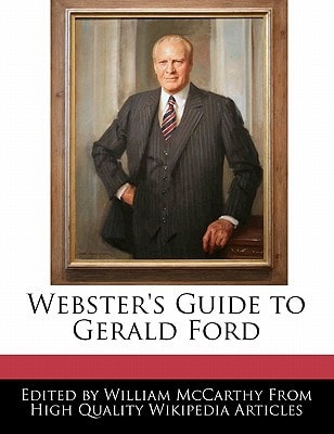 Webster's Guide to Gerald Ford