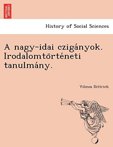 A nagy-idai czigányok. Irodalomtörténeti tanulmány. (Hungarian Edition)