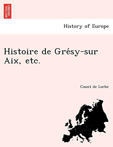 Histoire de Grésy-sur Aix, etc. (French Edition)