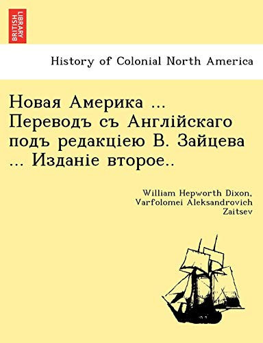 Новая Америка ... Переводъ съ Англійскаго подъ редакціею В. Зайцева ... Изданіе второе.. (Ukrainian Edition)
