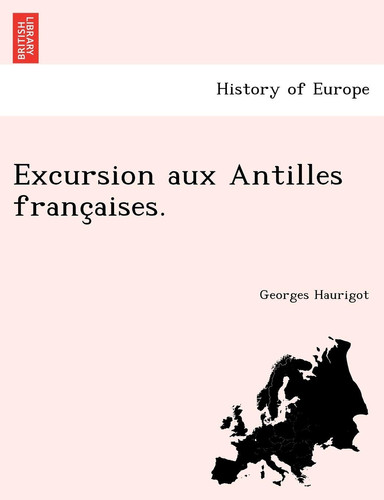 Excursion aux Antilles françaises. (French Edition)