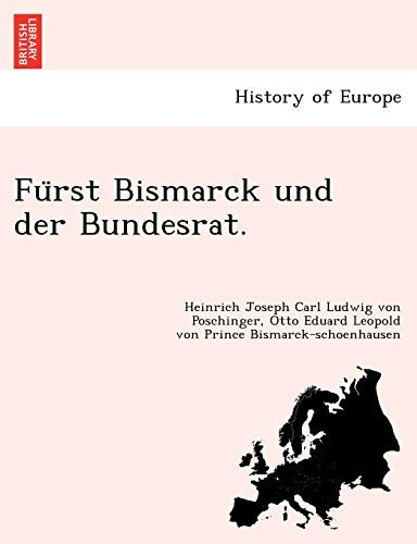 Fürst Bismarck und der Bundesrat. (German Edition)