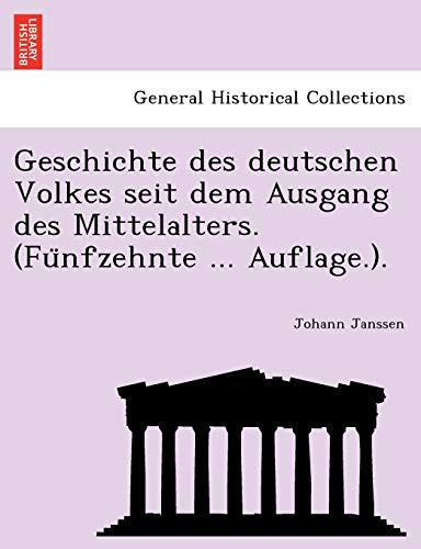 Geschichte des deutschen Volkes seit dem Ausgang des Mittelalters. (Fünfzehnte ... Auflage.). (German Edition)