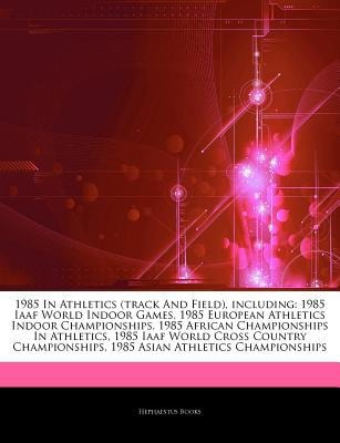 Articles on 1985 in Athletics