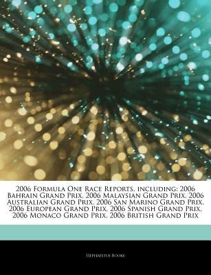 Articles on 2006 Formula One Race Reports, Including: 2006 Bahrain Grand Prix, 2006 Malaysian Grand Prix, 2006 Australian Grand Prix, 2006 San Marino