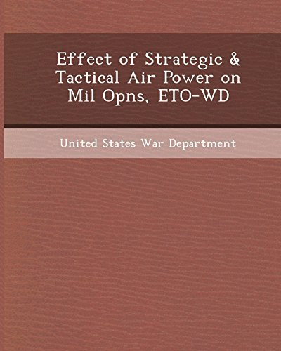 Effect of Strategic & Tactical Air Power on Mil Opns, Eto-WD