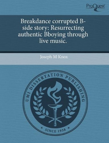 Breakdance corrupted B-side story: Resurrecting authentic Bboying through live music.