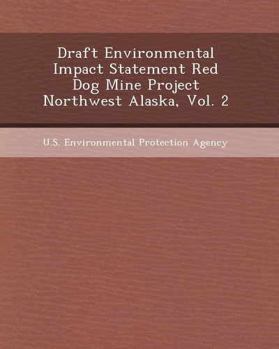Draft Environmental Impact Statement Red Dog Mine Project Northwest Alaska, Vol. 2