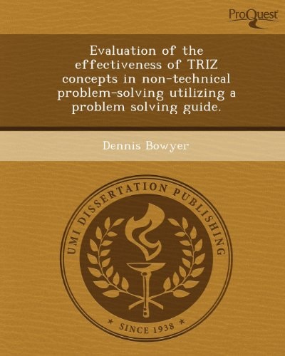 Evaluation of the effectiveness of TRIZ concepts in non-technical problem-solving utilizing a problem solving guide.