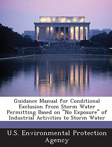Guidance Manual for Conditional Exclusion from Storm Water Permitting Based on ''No Exposure'' of Industrial Activities to Storm Water