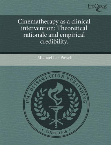 Cinematherapy as a clinical intervention: Theoretical rationale and empirical credibility.