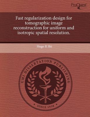 Fast Regularization Design for Tomographic Image Reconstruction for Uniform and Isotropic Spatial Resolution