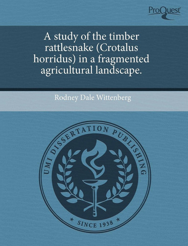 A study of the timber rattlesnake (Crotalus horridus) in a fragmented agricultural landscape.