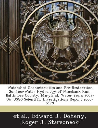 Watershed Characteristics and Pre-Restoration Surface-Water Hydrology of Minebank Run, Baltimore County, Maryland, Water Years 2002-04: USGS Scientific Investigations Report 2006-5179