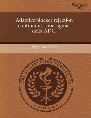 Adaptive Blocker Rejection Continuous-Time Sigma-Delta Adc