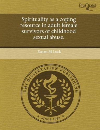 Spirituality as a coping resource in adult female survivors of childhood sexual abuse.
