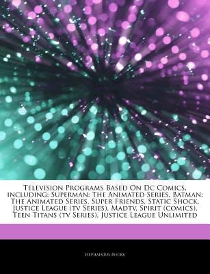 Articles on Television Programs Based on DC Comics, Including: Superman