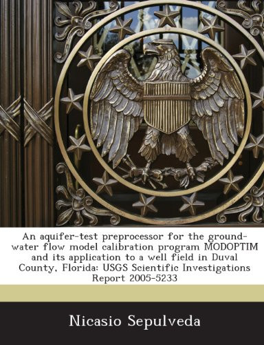 An aquifer-test preprocessor for the ground-water flow model calibration program MODOPTIM and its application to a well field in Duval County, Florida: USGS Scientific Investigations Report 2005-5233